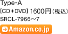 Type-A [CD+DVD] 1600円（税込） / SRCL-7966～7 / Amazon.co.jp